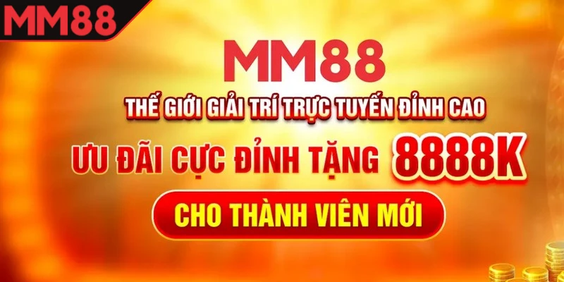 tặng thưởng MM88 cho người mới